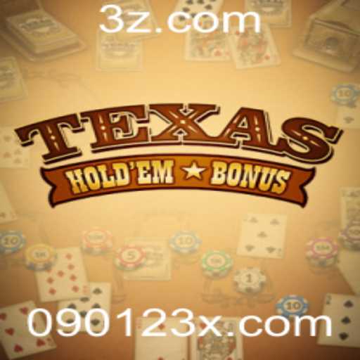 Descubra o Fascinante Mundo do Texas Hold'em Bonus